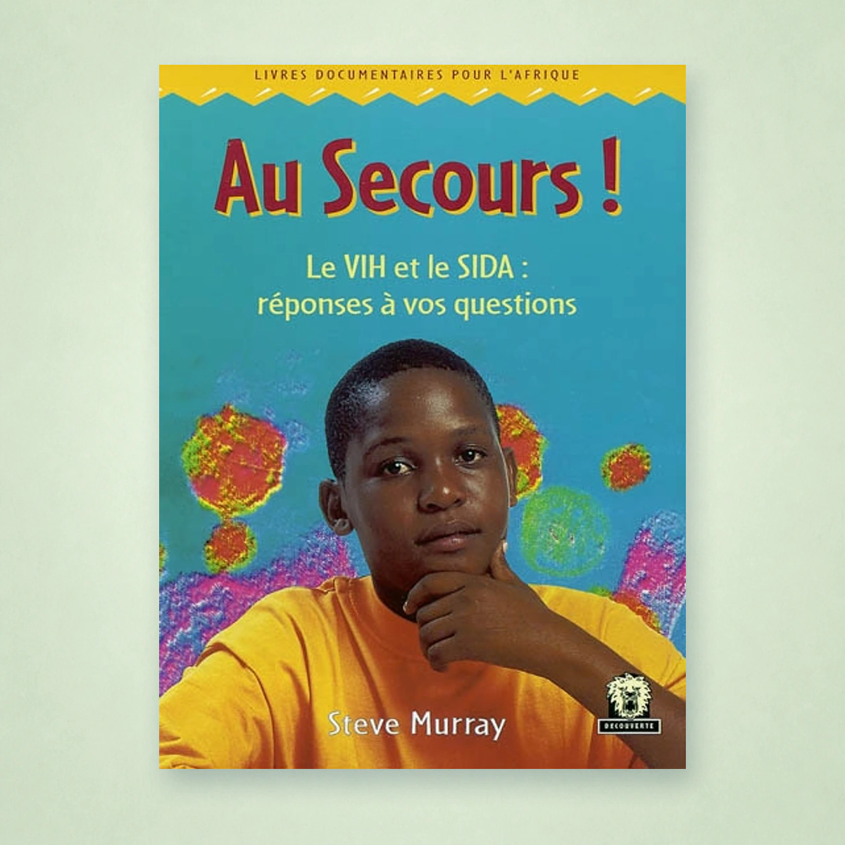 Au secours! le VIH et sida