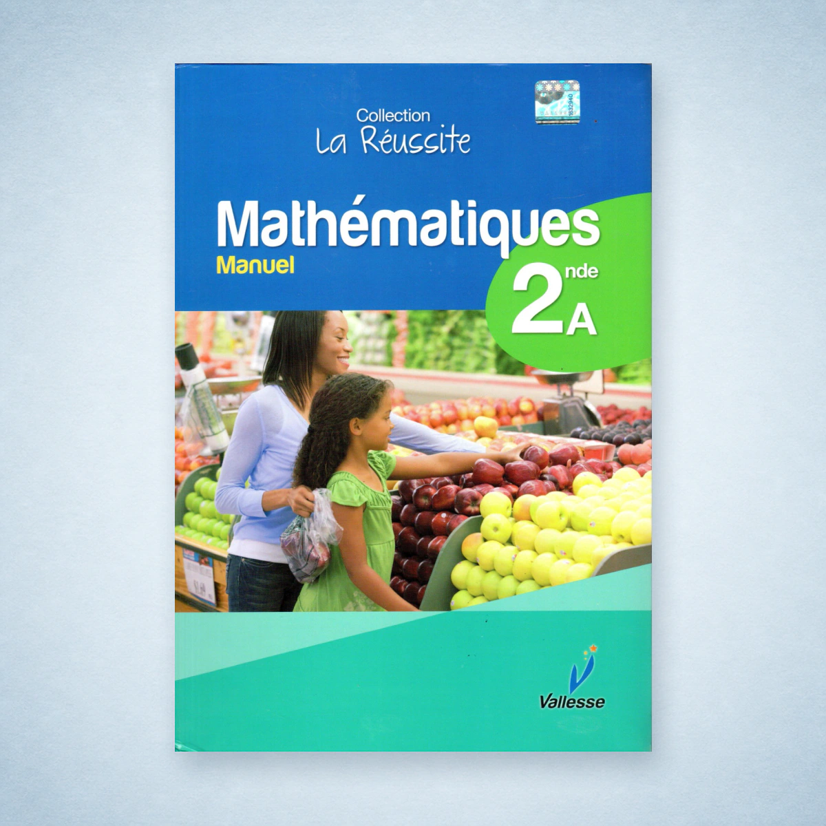 2nde A Mathématiques Collection la réussite- Vallesse