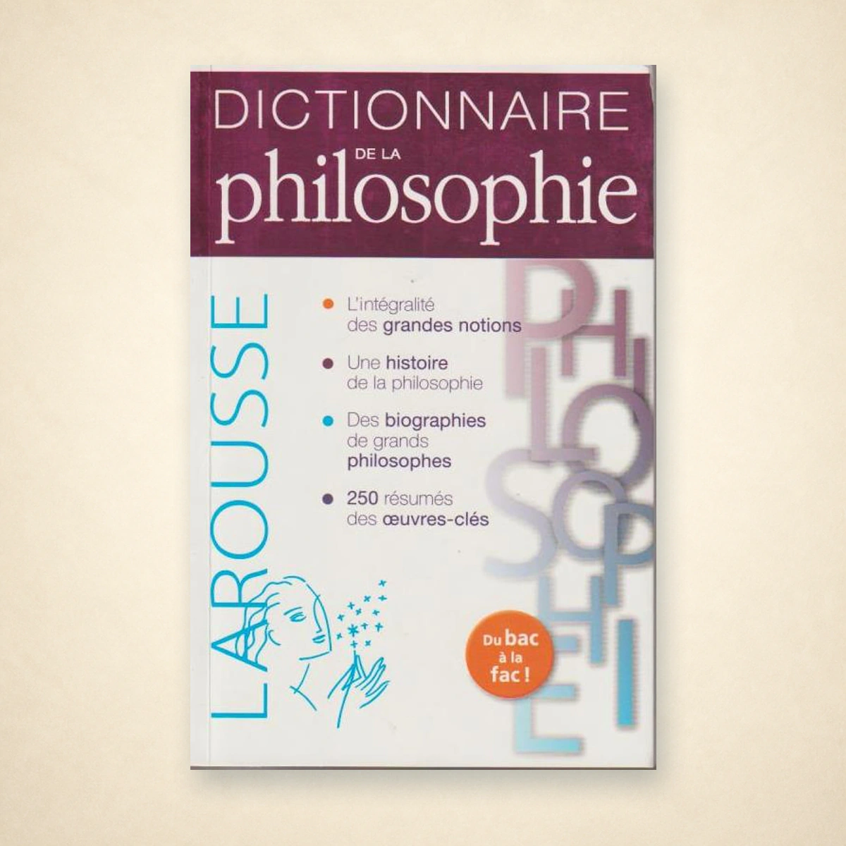Dictionnaire de la philosophie - larousse