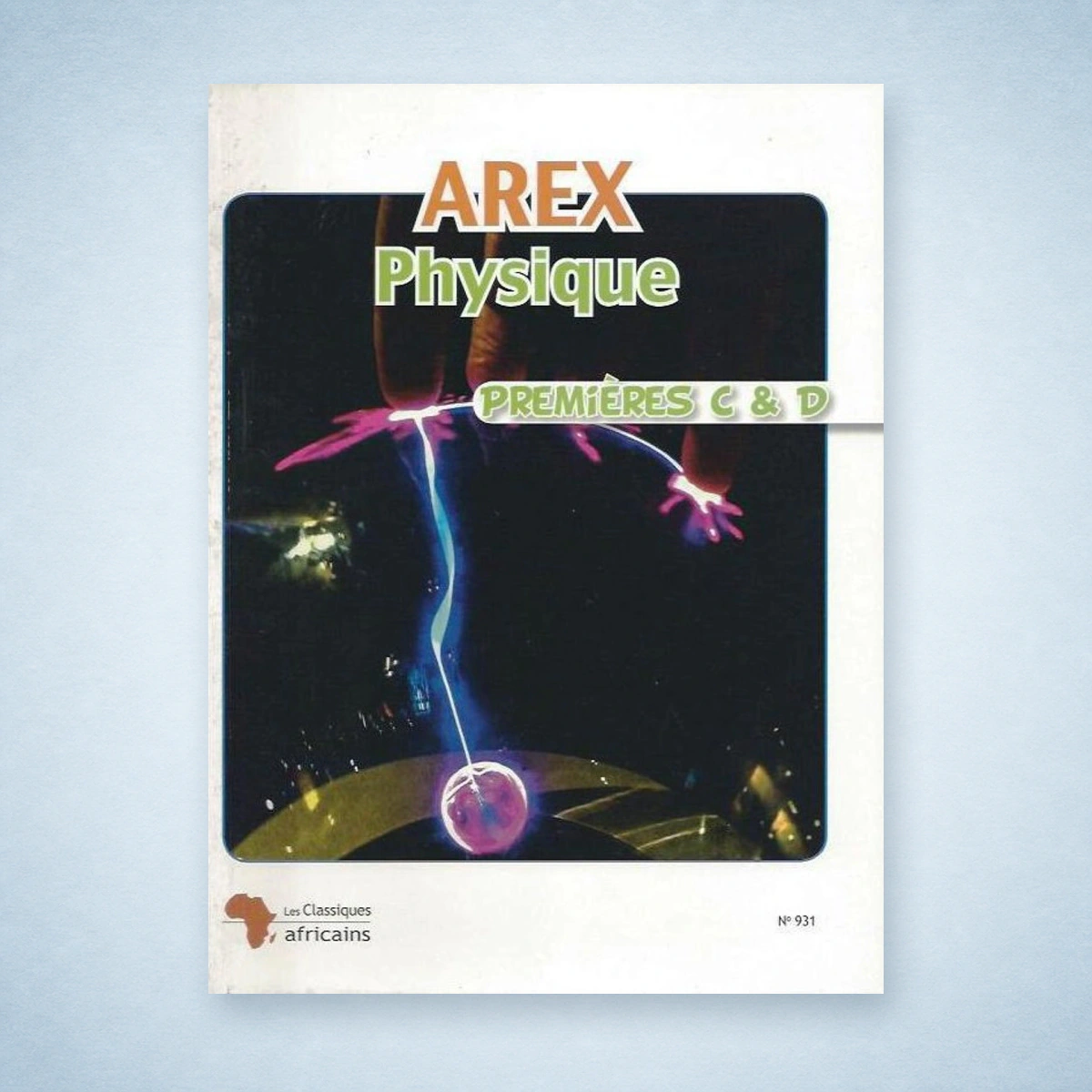 1ère Manuel Physique 1ère C et D AREX