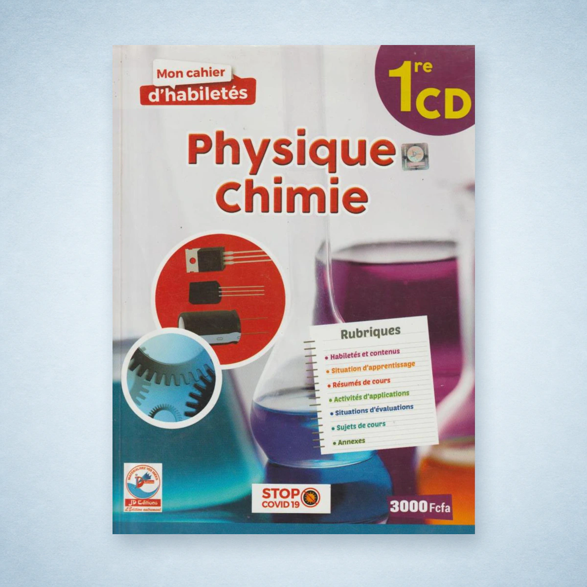 1ère C/D Mon Cahier d'Habiletés Physique-Chimie - JD Editions