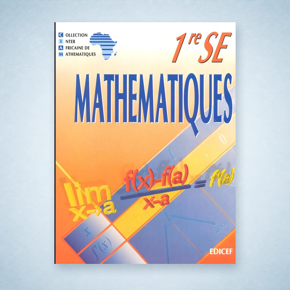 1ère Mathématiques 1ERE SE (Serie D) CIAM - NEI