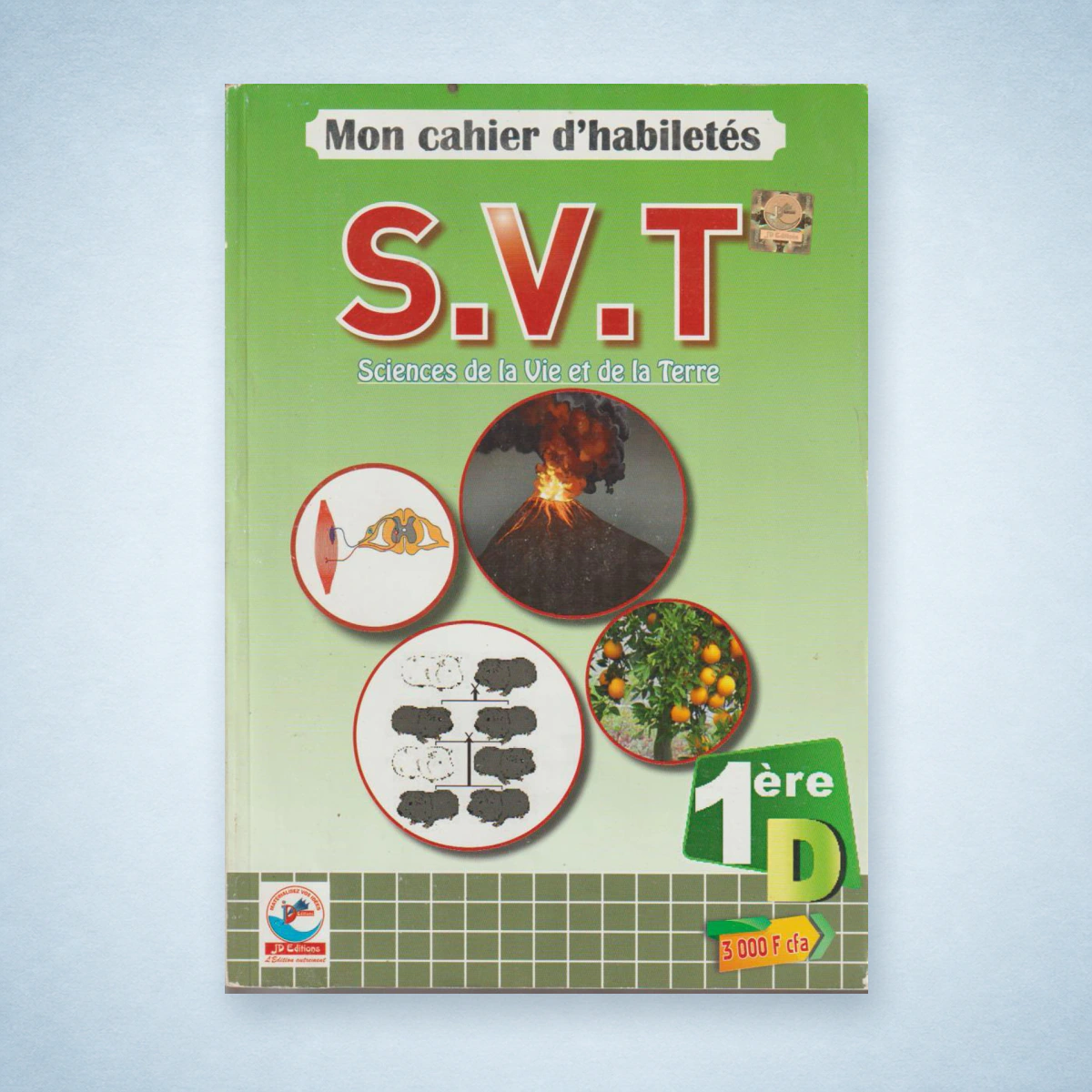 1ère D Mon Cahier d'Habiletés SVT - JD Editions