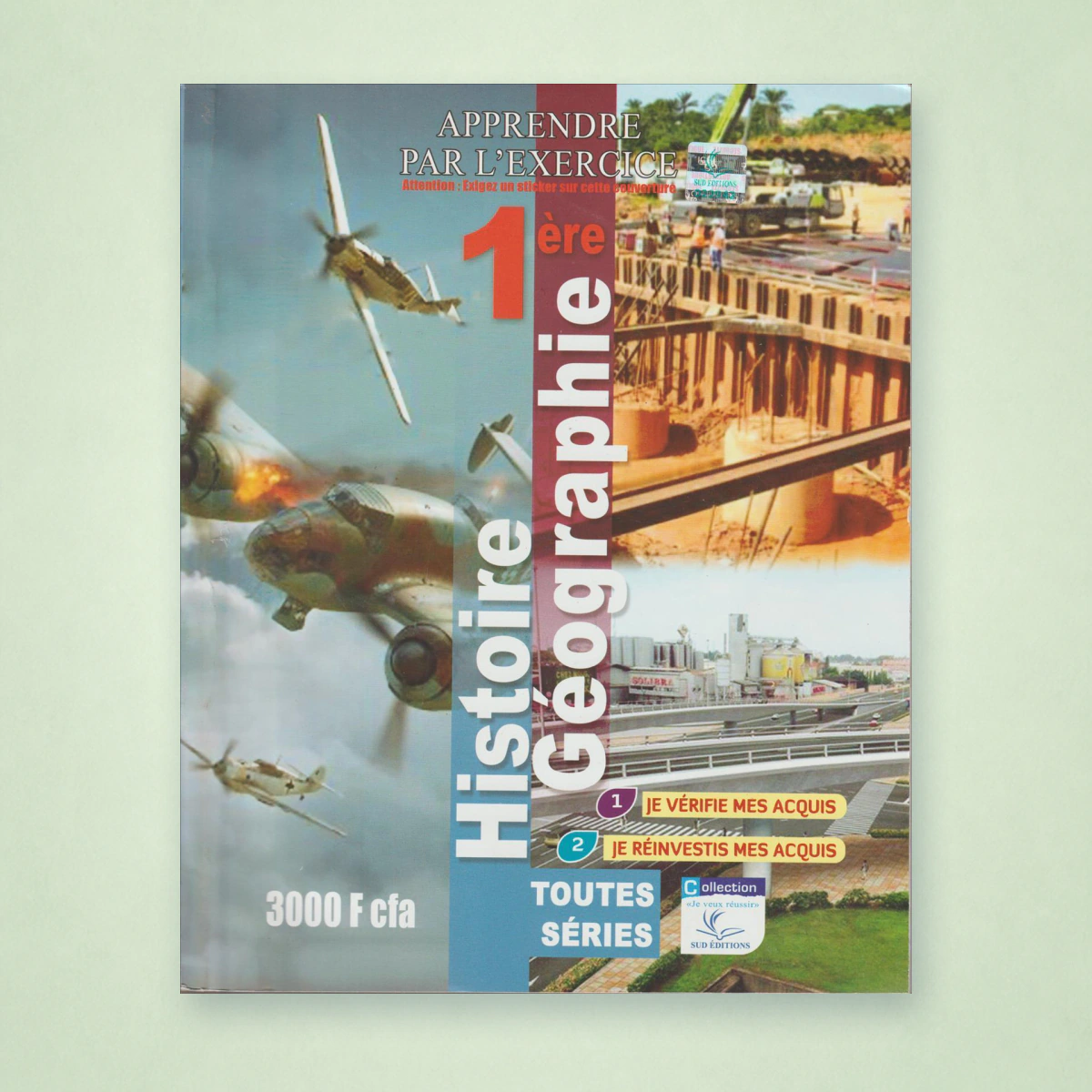 1ère Apprendre par l'exercice Histoire-Géo - Sud Editions