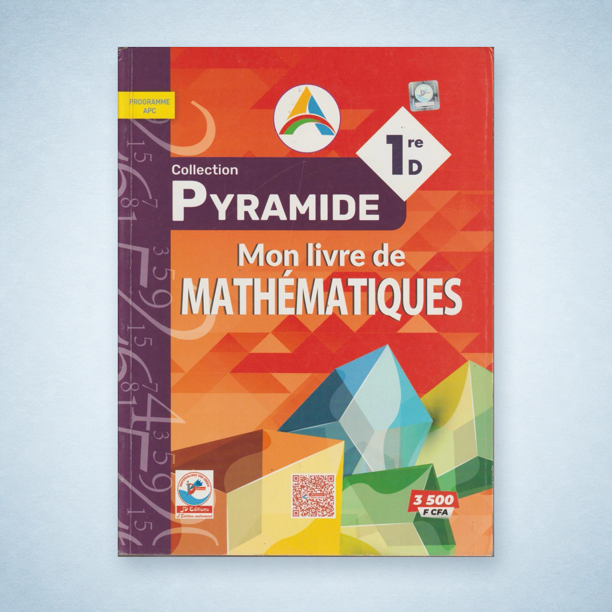 1ère D MATHEMATIQUES COLLECTION PYRAMIDE - JD EDITIONS